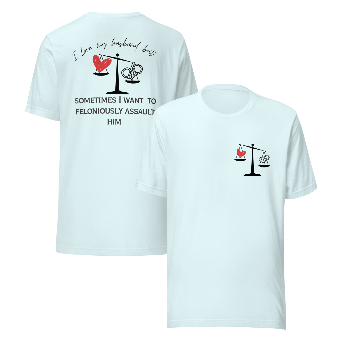 funny husband shirt i love my husband but sometimes i want to feloniously assault him humor shirt marriage joke shirt boogabiz wearable wit